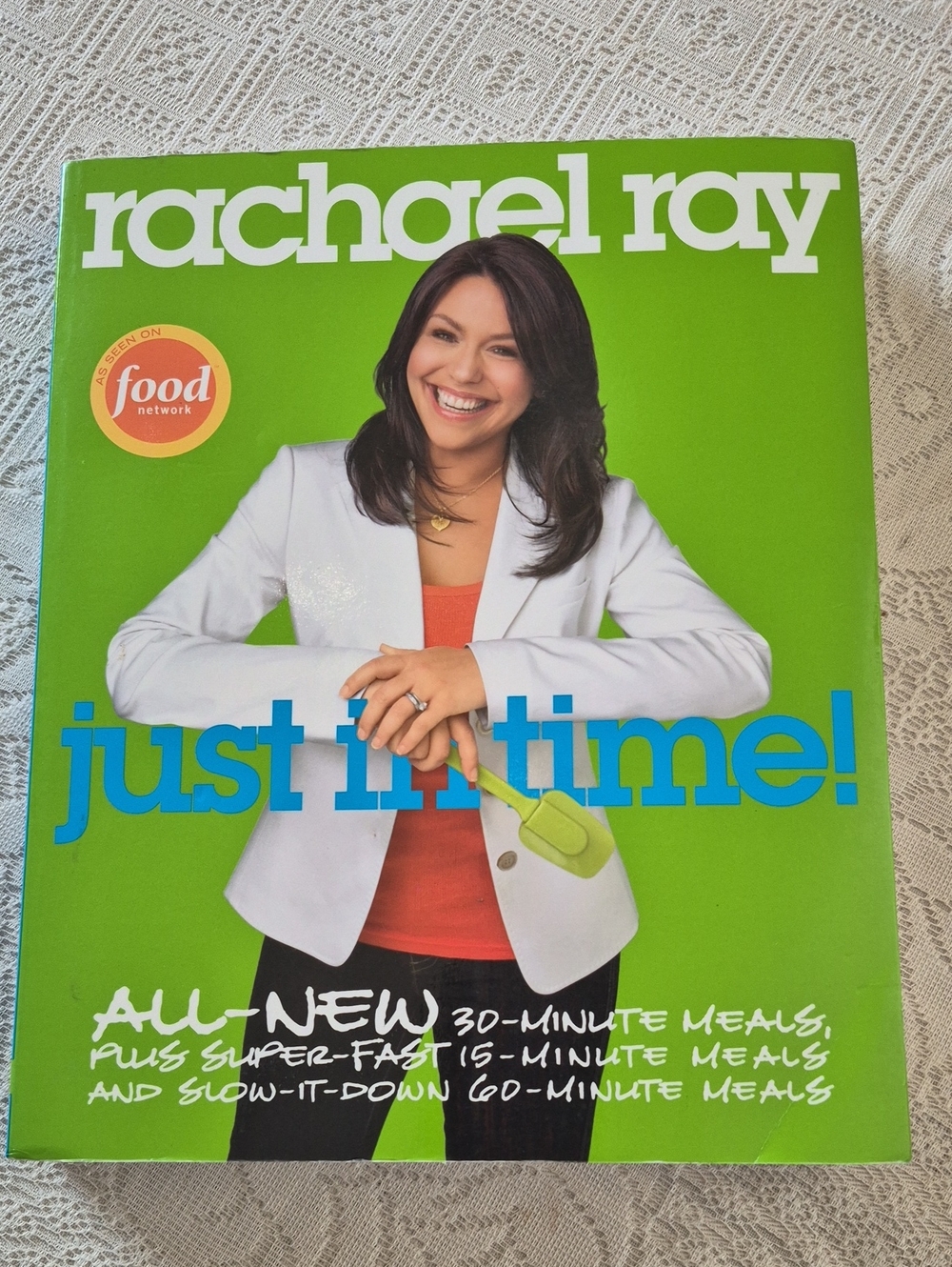 Book - "Just In Time Cookbook" by Rachael Ray (2007)
